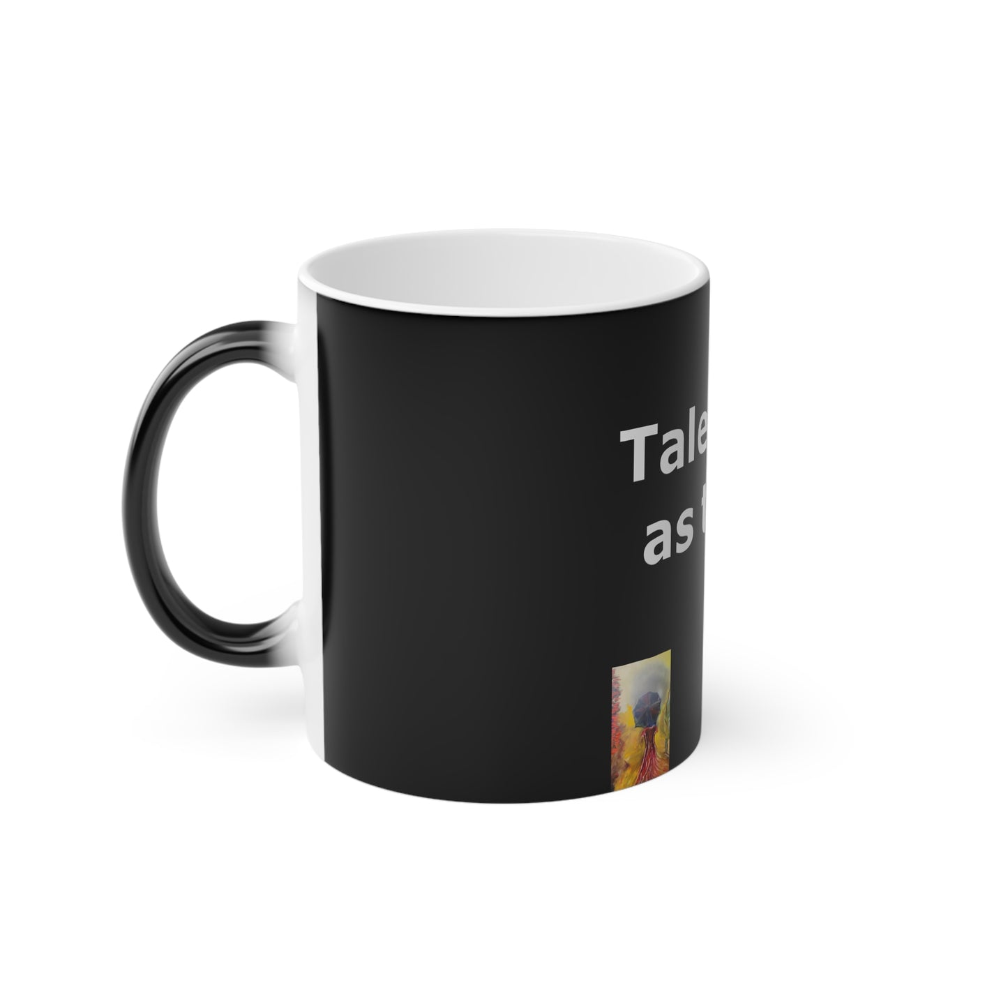 #7 Tale As Old As Time — Magic Mug, 11oz